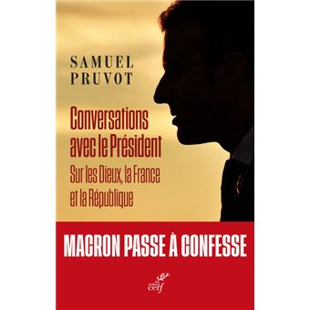 Conversations avec le Président - Sur les Dieux, la France et la République
