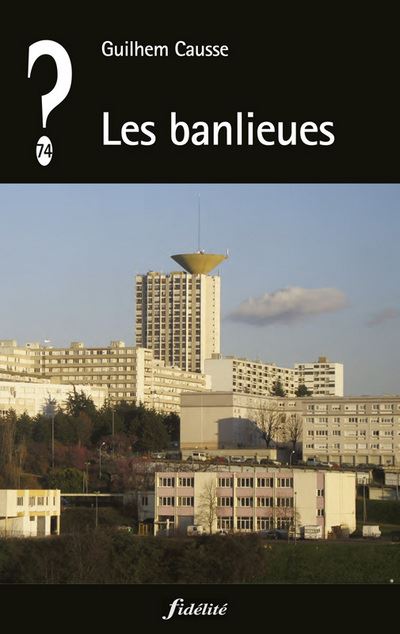 Les banlieues - Guilhem Causse - broché