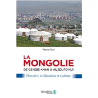La mongolie de gengis khan à aujourd'hui