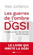 Les guerres de l'ombre de la DGSI