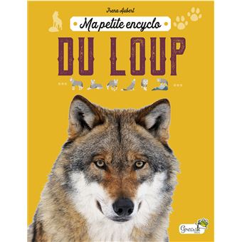 Ma petite encyclo du loup