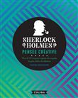 Sherlock Holmes : pensée créative