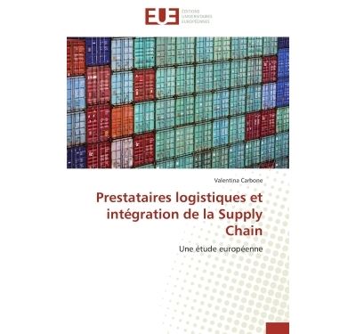 Prestataires logistiques et intégration de la supply chain