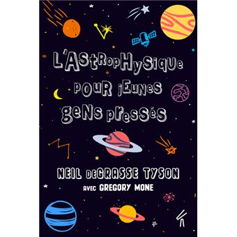 L'Astrophysique pour jeunes gens pressés