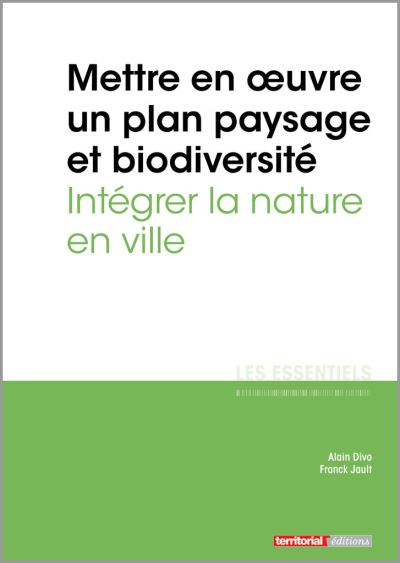 Mettre en œuvre un plan paysage et biodiversité