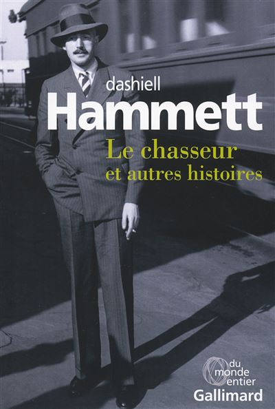 Le chasseur et autres histoires - Dashiell Hammett - broché