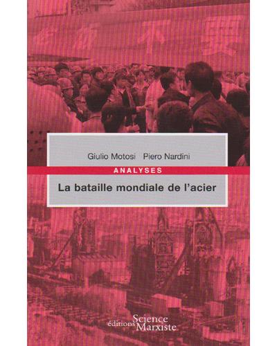 La bataille mondiale de l'acier