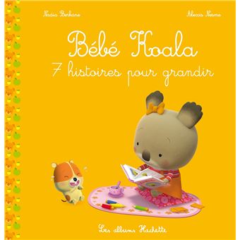 Bebe Koala Recueil Bebe Koala Recueil 7 Histoires Pour Grandir Nadia Berkane Alexis Nesme Cartonne Livre Tous Les Livres A La Fnac