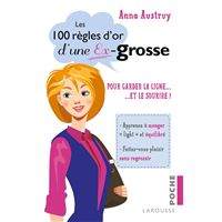 Les 100 règles d'or d'une ex-grosse