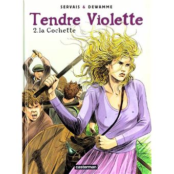 Tendre Violette Tome 1 La Cochette Gerard Dewamme Jean Claude Servais Guy Raives Cartonne Achat Livre Fnac