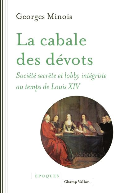 La cabale des devots societe secrete et lobby integriste sou
