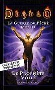 Diablo - La guerre du péché T03 : Le prophète voilé (Nouvelle édition)