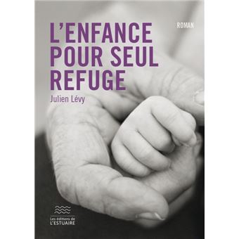 L'enfance pour seul refuge - 1
