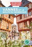 Vannes et le golfe du Morbihan Guide Un Grand Week-End