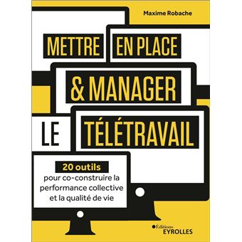 Mettre en place et manager le télétravail