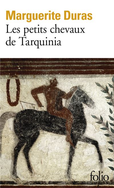 Les petits chevaux de Tarquinia - Marguerite Duras - (donnée non spécifiée)