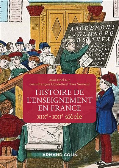 Histoire de l'enseignement en France - XIXe-XXIe siècle - Jean-Noël Luc - broché