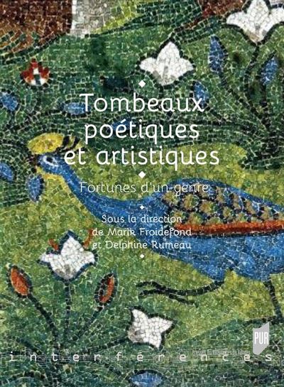 Tombeaux poetiques et artistiques fortunes d'un genre