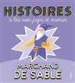 Histoires à lire avec papa et maman - Marchand de sable