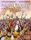 Avec les Croisés - Des origines à l'an 1162