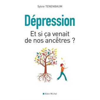 Dépression - Et si ça venait de nos ancêtres ? - 1