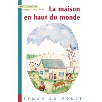 La maison en haut du monde