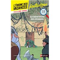 L'énigme des vacances Du CE2 au CM1 Le labyrinthe des dragons