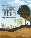 Le jardin oasis en permaculture
