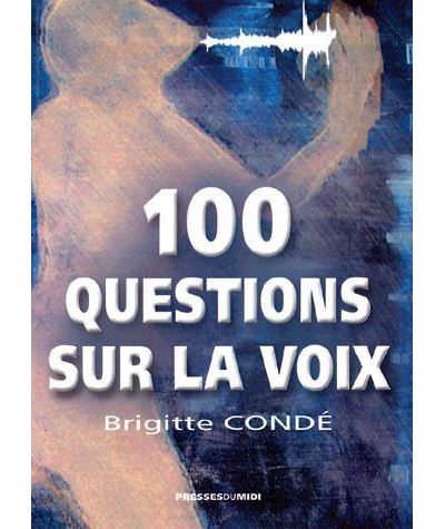 100 questions sur la voix