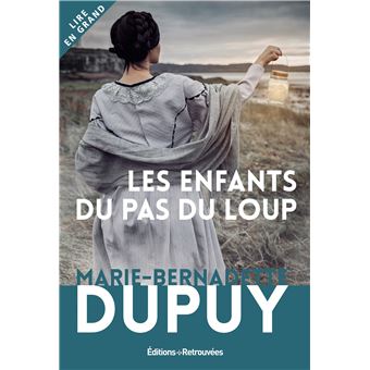 Les enfants du pas du loup - broché - Marie-Bernadette Dup, Livre tous les  livres à la Fnac