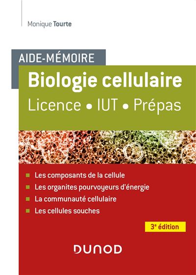 Aide-mémoire - Biologie cellulaire - 3e éd. - Licence - IUT - Prépas - Monique Tourte - broché