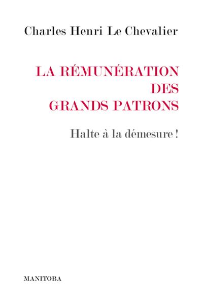 La Rémunération des grands patrons - Charles Henri Le Chevalier - broché