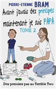 Avant j'avais des principes maintenant je suis papa