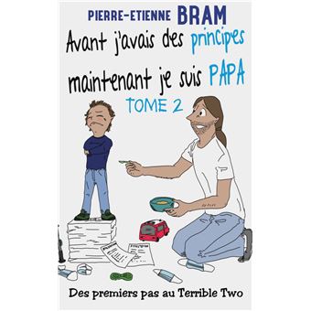 Avant j'avais des principes maintenant je suis papa