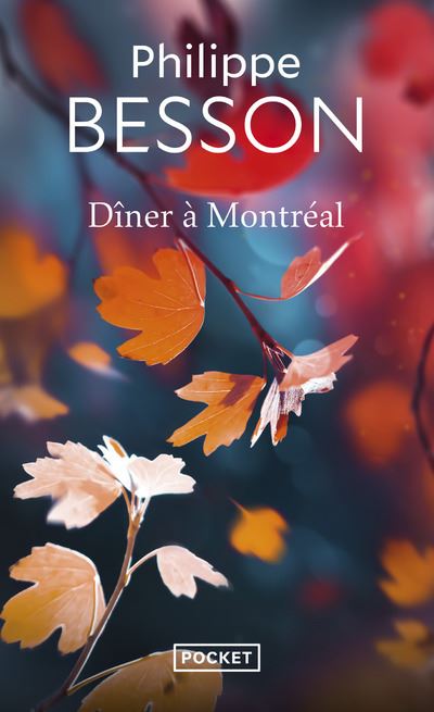 Dîner à Montréal - Philippe Besson - Poche