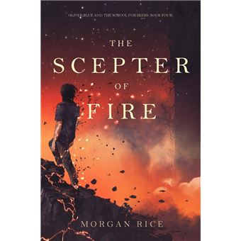 The Scepter of Fire (Oliver Blue and the School for Seers—Book Four ...