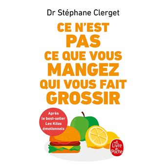 Ce n'est pas ce que vous mangez qui vous fait grossir