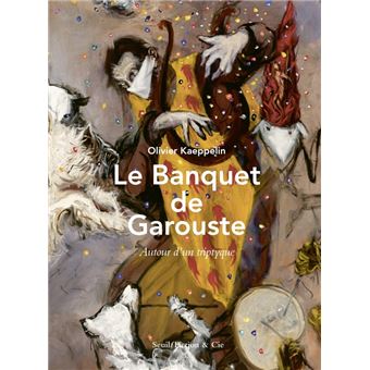Le Banquet de Garouste