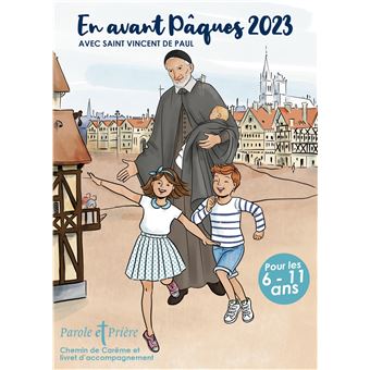 En avant Pâques 2023 avec saint Vincent de Paul