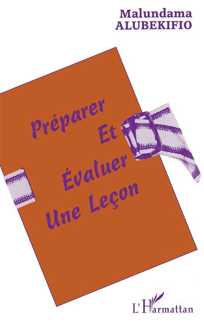 Preparer et evaluer une lecon - M. Alubekifio - broché