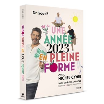 Une année 2023 en pleine forme avec Michel Cymes - Votre santé jour après jour, Dédicacé par l’auteur