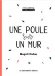 Une poule sur un mur