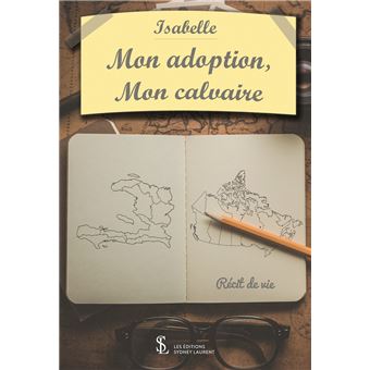 Mon adoption, Mon calvaire