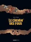 Le chemin des fous - histoire complète