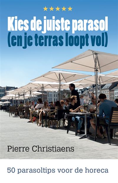 Kies de juiste parasol (en je terras loopt vol)