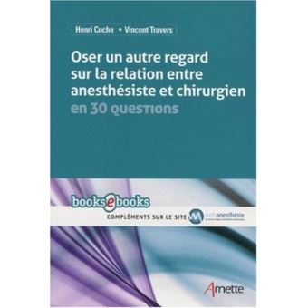 Oser un autre regard sur la relation entre anesthésiste et chirurgien en 30 questions