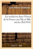 Les médecins dans l'Ouest de la France aux XIe et XIIe siècles