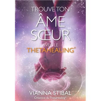 Trouve ton âme soeur avec le ThetaHealing®