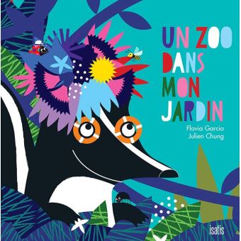 Un zoo dans mon jardin