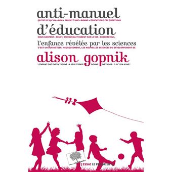 Anti-manuel d'éducation : L'enfance révélée par les sciences - 1